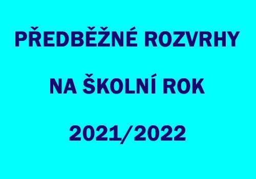 PŘEDBĚŽNÉ ROZVRHY 